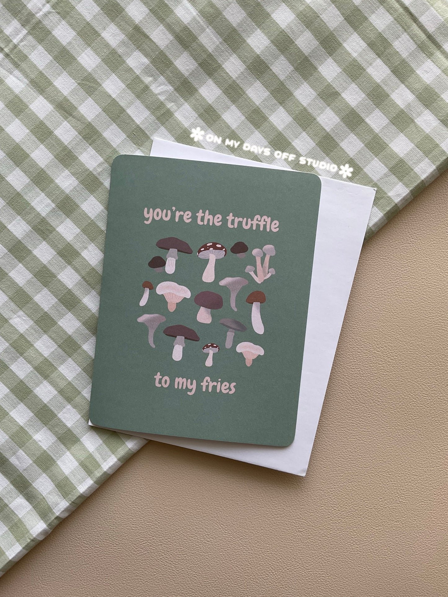 Truffle To My Fries Greeting Card