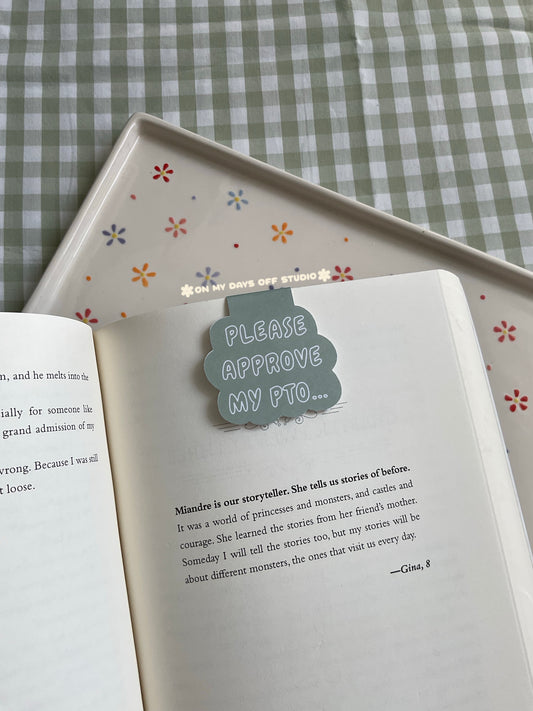 Please Approve My PTO Magnetic Bookmark